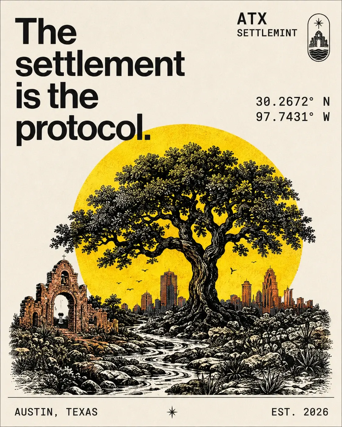 The settlement is the protocol — ATX Settlemint, Austin, Texas